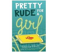 Pretty Rude For A Girl