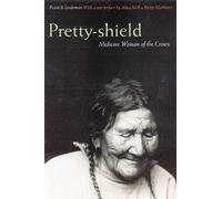 Pretty-Shield: Medicine Woman of the Crows