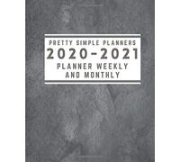 Pretty Simple Planners 2020 - 2021 Planner Weekly And Monthly: Weekly And Monthly Teacher Planner Academic Year Lesson Plan And Record Book (July ... (Lesson Plan Books 2019-2020) "Prepare To Be Sch