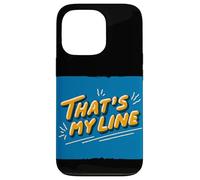 Pretty That's My Line Devise Coque pour iPhone 13 Pro