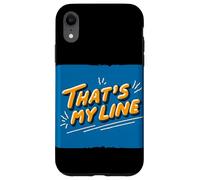 Pretty That's My Line Devise Coque pour iPhone XR