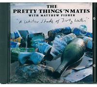 Pretty Things 'n' Mates - A Whiter Shade of Dirty Wat [Import]
