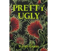 Pretty Ugly - Kirsty Gunn