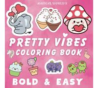 Pretty Vibes Coloring Book: A Relaxing Coloring Book with Cute & Fun Designs for Kids and Adults | Bold and Easy Coloring Book