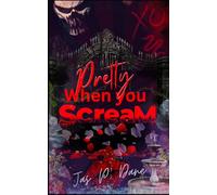 Pretty When You Scream: A Dark Romance Erotic Horror