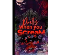 Pretty When You Scream: A Dark Romance Erotic Horror