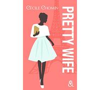 Pretty wife: Passez l été à Paris avec cette romance contemporaine drôle et touchante