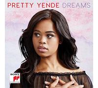 Pretty Yende: Dreams by Pretty Yende [Audio CD] NEUF