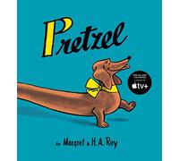 Pretzel: A Beloved Classic About a Special Dachshund Finding Love - From the Creators of Curious George