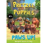 Pretzel and the Puppies Paws Up by Margret Rey Margret Rey (Auteur)