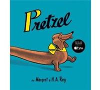 Pretzel: A Beloved Classic About a Special Dachshund Finding Love - From the Creators of Curious George