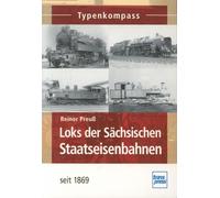 Preuß, R: Loks der Sächsischen Staatseisenbahn