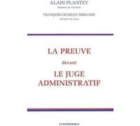 Preuve devant le juge administratif (la) BERNARD/PLANTEY (Auteur)