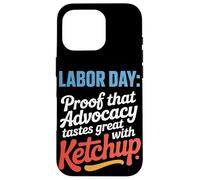 Preuve que le plaidoyer a bon goût avec la fête du travail au ketchup Coque pour iPhone 16 Pro