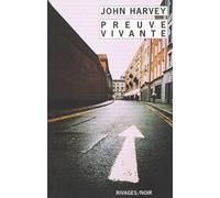 Preuve vivante - Living Proof - John Harvey - Rivages - Poche - Roman