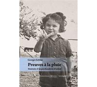 Preuves à la pluie Itinéraire d'un psychanalyste d'enfant - Georges Juttner - Hemispheres - broché - Roman