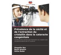 Prévalence de la cécité et de l'extraction du cristallin dans la cataracte congénitale: Incidence de la cécité et de l'extraction du cristallin chez les patients atteints de CC à Lahore