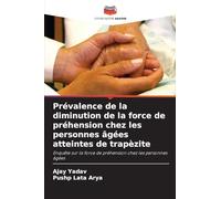 Prévalence de la diminution de la force de préhension chez les personnes âgées atteintes de trapèzite