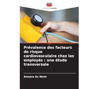 Prévalence des facteurs de risque cardiovasculaire chez les employés: une étude transversale
