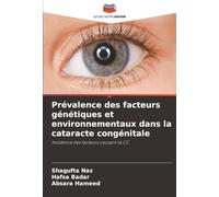 Prévalence des facteurs génétiques et environnementaux dans la cataracte congénitale: Incidence des facteurs causant la CC