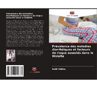 Prévalence Des Maladies Diarrhéiques Et Facteurs De Risque Associés Dans Le Wolaita