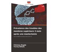 Prévalence des troubles des membres supérieurs 3 mois après une mastectomie: Scores DASH et perspectives du SF-12