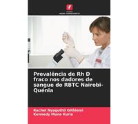 Prevalência De Rh D Fraco Nos Dadores De Sangue Do Rbtc Nairobi-Quénia