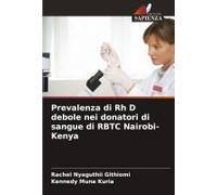 Prevalenza Di Rh D Debole Nei Donatori Di Sangue Di Rbtc Nairobi-Kenya