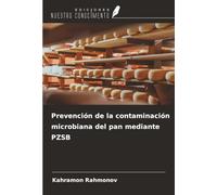 Prevención de la contaminación microbiana del pan mediante PZSB