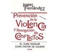 PREVENCIÓN DE LA VIOLENCIA Y RESOLUCIÓN DE CONFLICTOS. El clima escolar como factor de calidad