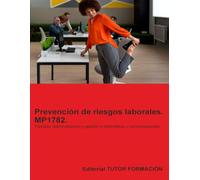 Prevención de riesgos laborales. MP1782. Familias: Administración y gestión e Informática y comunicaciones.