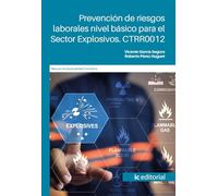 Prevención de riesgos laborales nivel básico para el Sector Explosivos. CTRR0012