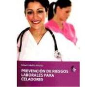 Prevención De Riesgos Laborales Para El Desempeño De Las Actividades Del Celador - Ceballos Atienza, Rafael Ceballos Atienza, Rafael (Auteur)