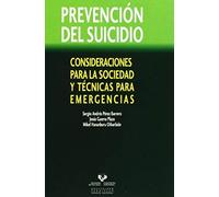 Prevención Del Suicidio : Consideraciones Para La Sociedad Y Técnicas Para Emergencias