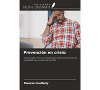 Prevención en crisis:: Una mirada crítica a la legislación sobre insolvencia de la OHADA tras la reforma de 2015