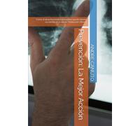 Prevención: La Mejor Acción: Cómo el derecho médico preventivo puede blindar su carrera en la salud ( Traduccíon Oficial )