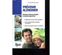 Prévenir Alzheimer: Toutes les réponses à vos questions sur la maladie d'Alzheimer