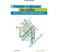 Prévenir Et Dénouer Les Conflits Dans Les Relations Soignants-Soignés