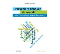 Prévenir et dénouer les conflits dans les relations soignants-soignés: Soignants/Soignes