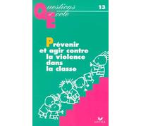Prévenir et gérer la violence en classe