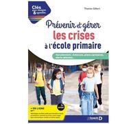 Prévenir Et Gérer Les Crises À L'école Primaire