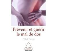 Prévenir et guérir le mal de dos Claude Hamonet (Auteur)