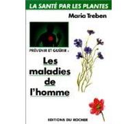 Prévenir et guérir les maladies de l'homme