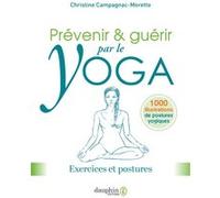 Christine Campagnac-Morette – Prévenir et guérir par le yoga – Exercices et postures – Dauphin