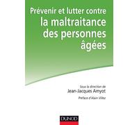 Prévenir et lutter contre la maltraitance des personnes âgées