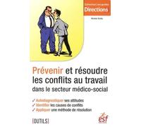 Prévenir et résoudre les conflits au travail dans le secteur médico-social