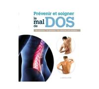 Prévenir et soigner le mal de dos - Collectif - Larousse - broché - Guide