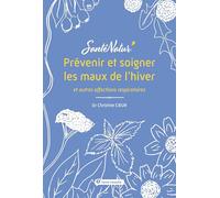 Prévenir et soigner les maux de l’hiver et autres affections respiratoires