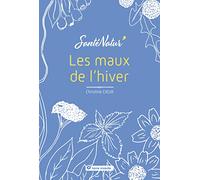 Prévenir Et Soigner Les Maux De L?Hiver Et Autres Affections Respiratoires