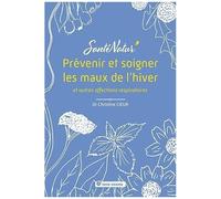 Prévenir Et Soigner Les Maux De L'hiver Et Autres Affections Respiratoires